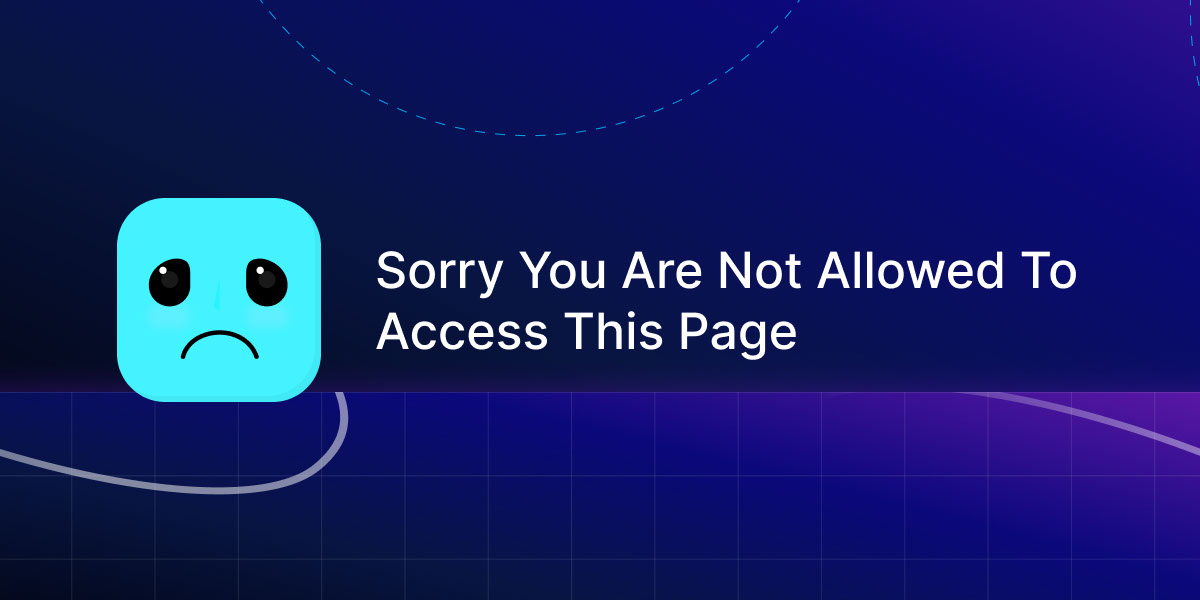 Cách Sửa Lỗi Sorry You Are Not Allowed To Access This Page