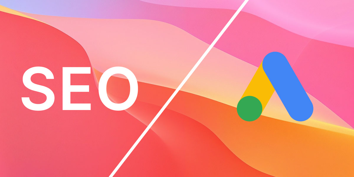 SEO Và Google Ads: Lựa Chọn Nào Tối Ưu Hơn?