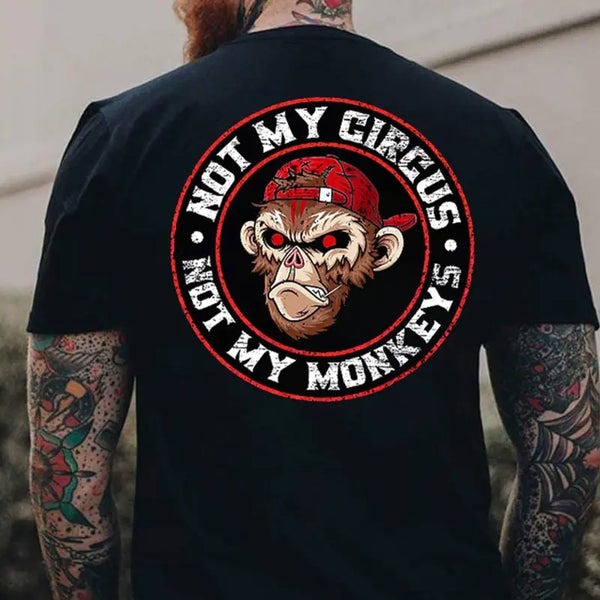 Not My Circus Not My Monkeys T-Shirt