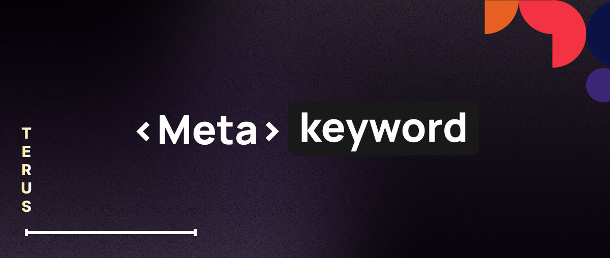Meta Keyword Là Gì? Cách Tối Ưu Thẻ Meta Keyword Chuẩn SEO