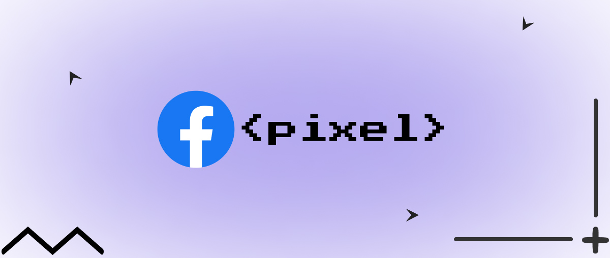Facebook Pixel Là Gì? Facebook Pixel Có Những Lợi Ích Nào?